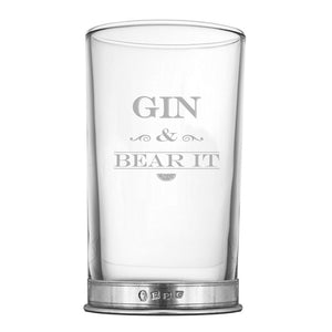 "Gin and Bear It" Highball Gin Glass with Pewter Base